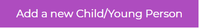 Add a new Child/Young Person button